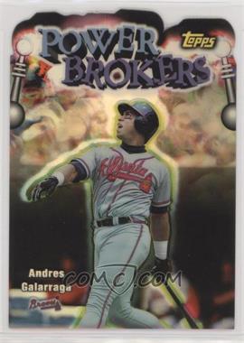 1999 Topps - Power Brokers - Refractor #PB2 - Andres Galarraga