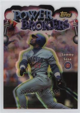 1999 Topps - Power Brokers - Refractor #PB4 - Sammy Sosa