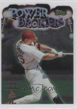 1999 Topps - Power Brokers #PB1 - Mark McGwire