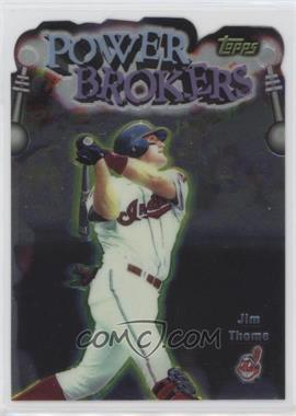 1999 Topps - Power Brokers #PB14 - Jim Thome