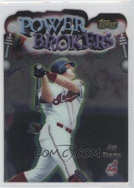 1999 Topps - Power Brokers #PB14 - Jim Thome