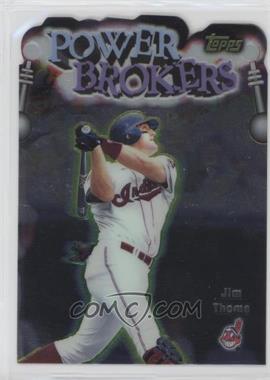 1999 Topps - Power Brokers #PB14 - Jim Thome