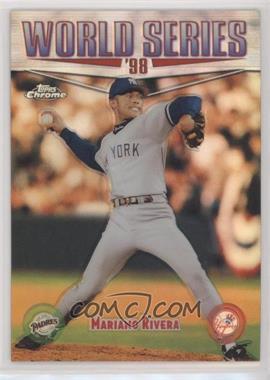 1999 Topps Chrome - [Base] - Refractor #240 - World Series - Mariano Rivera