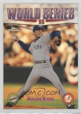 1999 Topps Chrome - [Base] - Refractor #240 - World Series - Mariano Rivera