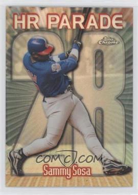 1999 Topps Chrome - [Base] - Refractor #461.28 - HR Parade - Sammy Sosa (Sosa Hits Number 28)