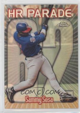 1999 Topps Chrome - [Base] - Refractor #461.62 - HR Parade - Sammy Sosa (Sosa Hits Number 62)