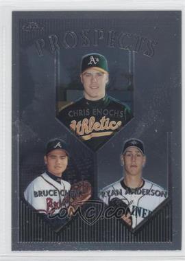 1999 Topps Chrome - [Base] #210 - Prospects - Chris Enochs, Bruce Chen, Ryan Anderson