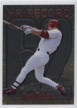 1999 Topps Chrome - [Base] #220.62 - HR Record - Mark McGwire (McGwire Hits Number 62)