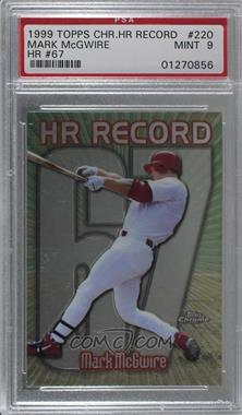 1999 Topps Chrome - [Base] #220.67 - HR Record - Mark McGwire (McGwire Hits Number 67) [PSA 9 MINT]
