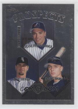 1999 Topps Chrome - [Base] #434 - Prospects - Jose Fernandez, Jeff Liefer, Chris Truby