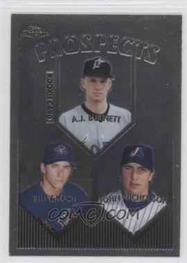 1999 Topps Chrome - [Base] #437 - Prospects - A.J. Burnett, Billy Koch, John Nicholson