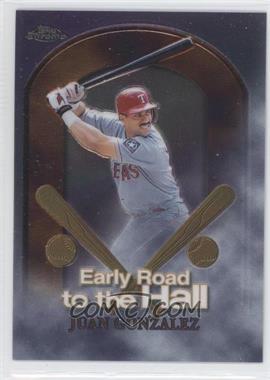 1999 Topps Chrome - Early Road to the Hall #ER4 - Juan Gonzalez
