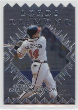 1999 Topps Chrome - Lords of the Diamond #LD13 - Andres Galarraga