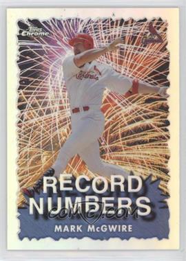 1999 Topps Chrome - Record Numbers - Refractor #RN1 - Mark McGwire