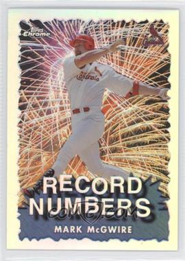 1999 Topps Chrome - Record Numbers - Refractor #RN1 - Mark McGwire