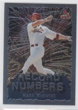 1999 Topps Chrome - Record Numbers #RN1 - Mark McGwire