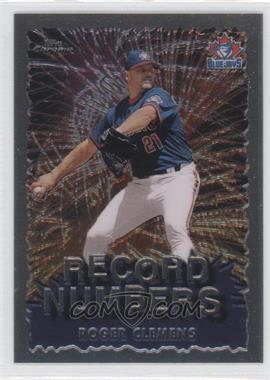 1999 Topps Chrome - Record Numbers #RN8 - Roger Clemens