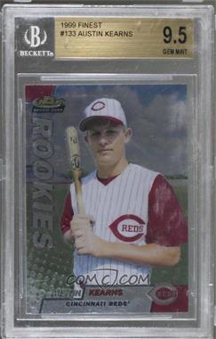 1999 Topps Finest - [Base] #133 - Austin Kearns [BGS 9.5 GEM MINT]