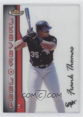 1999 Topps Finest - Peel & Reveal - Stadium Stars #PR10 - Frank Thomas [Good to VG‑EX]