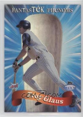 1999 Topps Tek - FantasTEK Phenoms #F2 - Troy Glaus