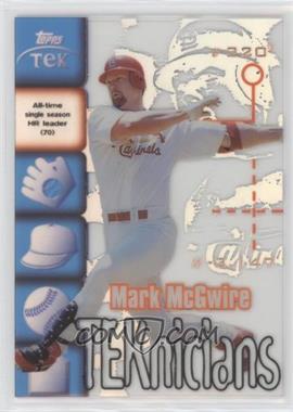 1999 Topps Tek - TEKnicians #T2 - Mark McGwire