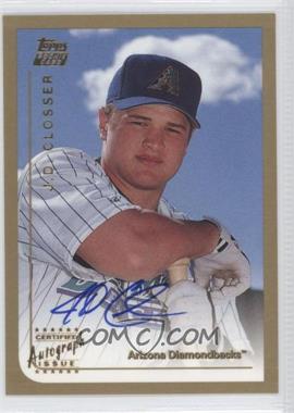 1999 Topps Traded - [Base] - Autographs #T21 - J.D. Closser