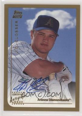 1999 Topps Traded - [Base] - Autographs #T21 - J.D. Closser