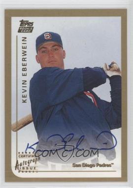 1999 Topps Traded - [Base] - Autographs #T41 - Kevin Eberwein