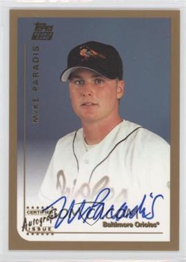 1999 Topps Traded - [Base] - Autographs #T69 - Mike Paradis