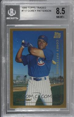 1999 Topps Traded - [Base] #T17 - Corey Patterson [BGS 8.5 NM‑MT+]