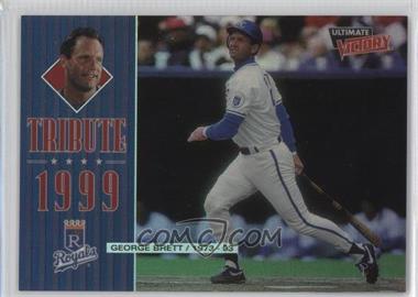 1999 Ultimate Victory - Tribute 1999 #T3 - George Brett