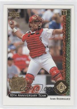 1999 Upper Deck - 10th Anniversary Team #X12 - Ivan Rodriguez