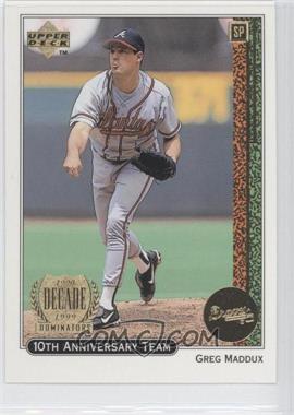 1999 Upper Deck - 10th Anniversary Team #X20 - Greg Maddux