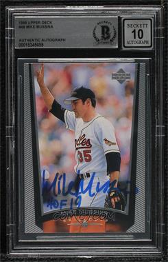 1999 Upper Deck - [Base] #48 - Mike Mussina [BAS BGS Authentic]