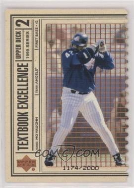 1999 Upper Deck - Textbook Excellence - Double #T1 - Mo Vaughn /2000