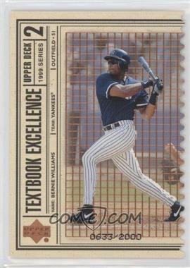 1999 Upper Deck - Textbook Excellence - Double #T16 - Bernie Williams /2000