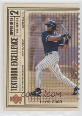 1999 Upper Deck - Textbook Excellence - Double #T16 - Bernie Williams /2000