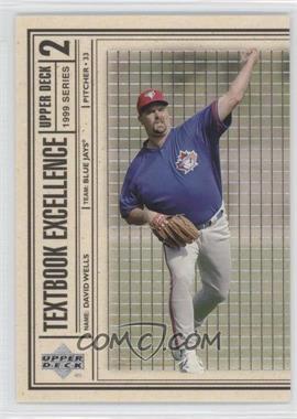 1999 Upper Deck - Textbook Excellence #T22 - David Wells