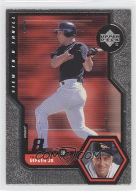 1999 Upper Deck - View to Thrill #V7 - Cal Ripken Jr.