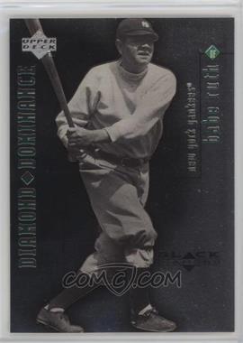 1999 Upper Deck Black Diamond - Diamond Dominance #D30 - Babe Ruth /1500