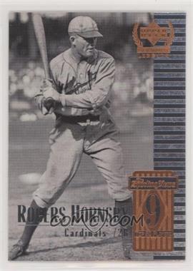 1999 Upper Deck Century Legends - [Base] #9 - Rogers Hornsby