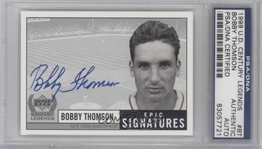 1999 Upper Deck Century Legends - Epic Signatures #BT - Bobby Thomson [PSA/DNA Encased]