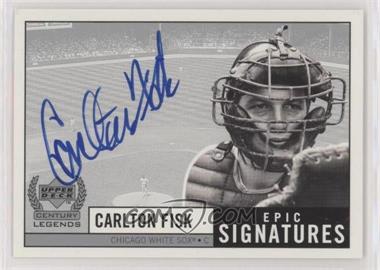 1999 Upper Deck Century Legends - Epic Signatures #CF.1 - Carlton Fisk