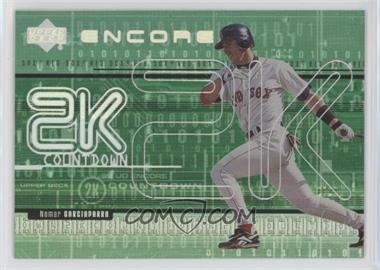 1999 Upper Deck Encore - 2K Countdown #2K8 - Nomar Garciaparra