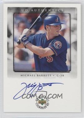 1999 Upper Deck Encore - UD Authentics #MB - Michael Barrett