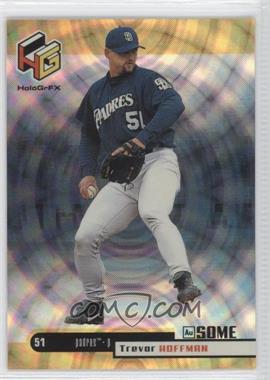 1999 Upper Deck HoloGrFX - [Base] - AuSOME #51 - Trevor Hoffman