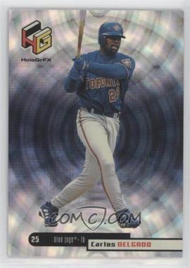 1999 Upper Deck HoloGrFX - [Base] #60 - Carlos Delgado