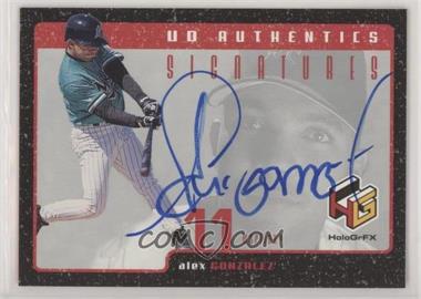 1999 Upper Deck HoloGrFX - UD Authentics Signatures #_ALGO - Alex Gonzalez