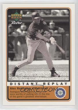 1999 Upper Deck Retro - Distant Replay #D7 - Alex Rodriguez