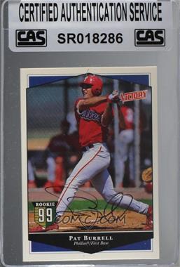 1999 Victory - [Base] #291 - Pat Burrell [CAS Certified Sealed]